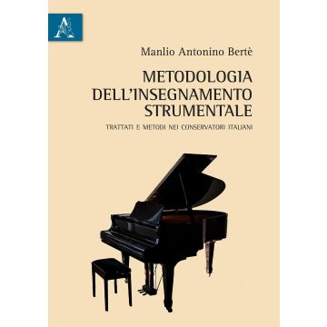 Metodologia dell'insegnamento strumentale. Trattati e metodi nei conservatori italiani