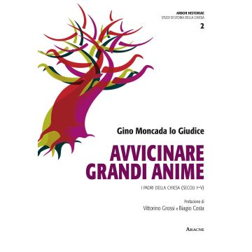 Avvicinare grandi anime. I padri della Chiesa (secoli I-V)