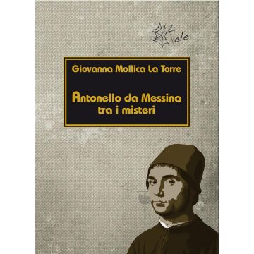 Antonello da Messina tra i misteri
