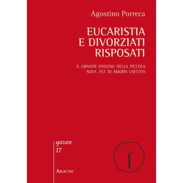 Eucaristia e divorziati risposati. Il grande disegno della piccola nota 351 di Amoris laetitia