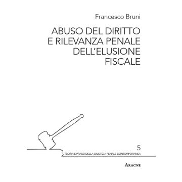 Abuso del diritto e rilevanza penale dell'elusione fiscale