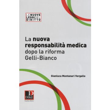 La nuova responsabilità medica dopo la riforma Gelli-Bianco