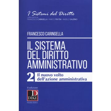 Il sistema del diritto amministrativo. Vol. 2: Il nuovo volto dell'azione amministrativa