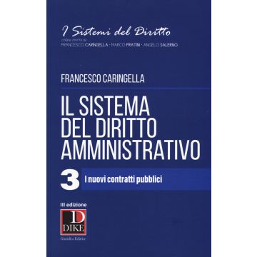 Il sistema del diritto amministrativo. Vol. 3: I nuovi contratti pubblici