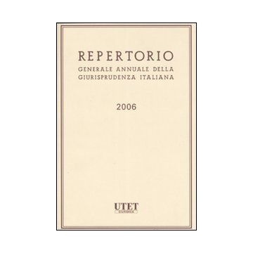Repertorio generale annuale della giurisprudenza italiana 2006. Indici