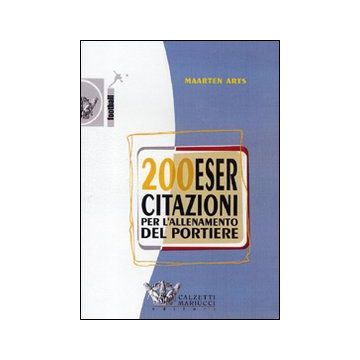 Duecento esercitazioni per l'allenamento del portiere. DVD. Con libro