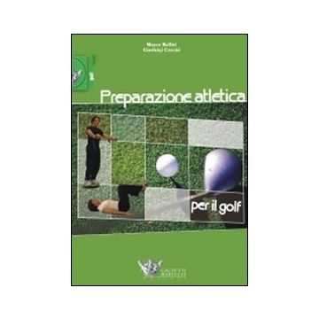 Preparazione atletica per il golf. Ediz. illustrata
