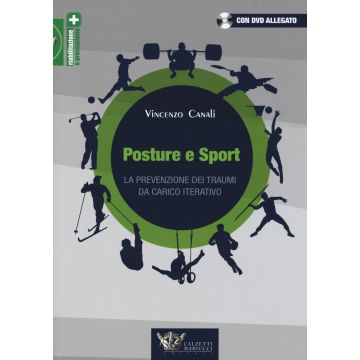 Posture e sport. La prevenzione dei traumi da carico iterativo. Ediz. illustrata. Con DVD