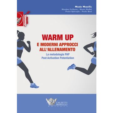 Warm up e moderni approcci all'allenamento. La metodologia PAP. Post activation motivation