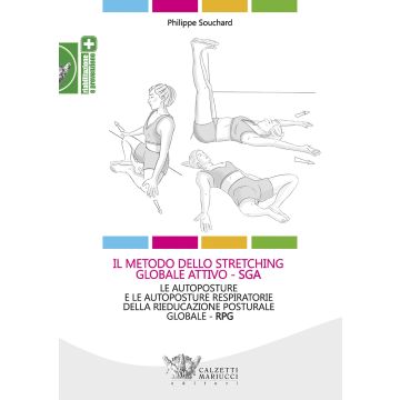 Il metodo dello stretching globale attivo (SGA). Le autoposture e le autoposture respiratorie della rieducazione posturale globale (RPG)