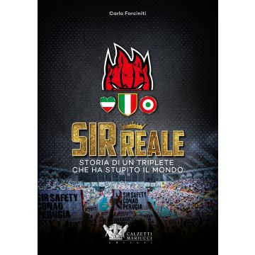 Sir reale. Storia di un triplete che ha stupito il mondo