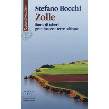 Zolle. Storie di tuberi, graminacee e terre coltivate