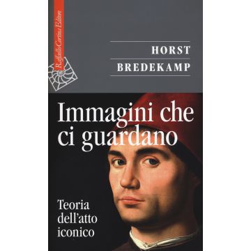 Immagini che ci guardano. Teoria dell'atto iconico