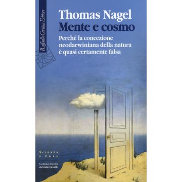 Mente e cosmo. Perché la concezione neodarwiniana della natura è quasi certamente falsa