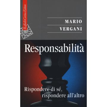 Responsabilità. Rispondere di sé, rispondere all'altro