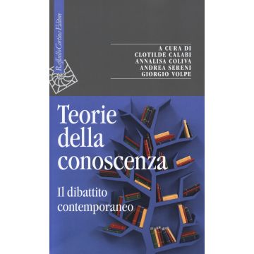 Teorie della conoscenza. Il dibattito contemporaneo