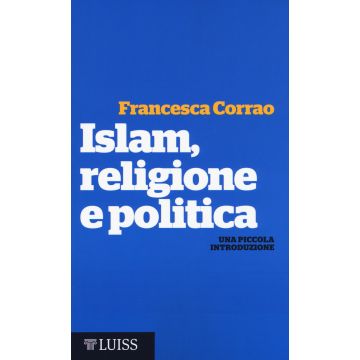 Islam, religione e politica. Una piccola introduzione