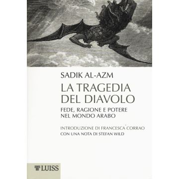 La tragedia del diavolo. Fede, ragione e potere nel mondo arabo