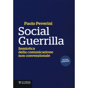 Social Guerrilla. Semiotica della comunicazione non convenzionale