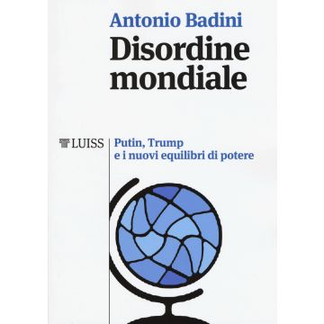 Disordine mondiale. Putin, Trump e i nuovi equilibri di potere