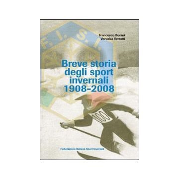 Breve storia degli sport invernali (1908-2008)