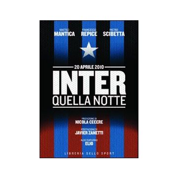 Inter. Quella notte. 20 aprile 2010