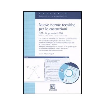 Nuove norme tecniche per le costruzioni. Con CD-ROM