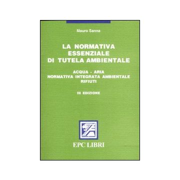 La normativa essenziale di tutela ambientale