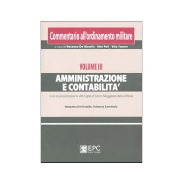 Commentario all'ordinamento militare. Vol. 3: Amministrazione e contabilità