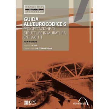 Guida all'Eurocodice 6. Progettazione di strutture in muratura: EN 1996-1-1