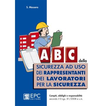 ABC della sicurezza ad uso dei rappresentanti dei lavoratori per la sicurezza