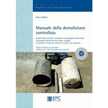 Manuale della demolizione controllata. Ediz. illustrata