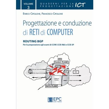 Progettazione e conduzione di reti di computer. Ediz. illustrata. Vol. 3: Routing BGP