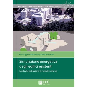 Simulazione energetica degli edifici esistenti. Guida alla definizione di modelli calibrati