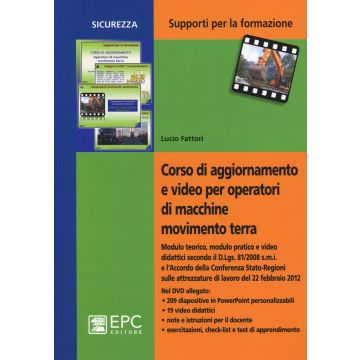Corso di aggiornamento e video per operatori di macchine movimento terra. Con DVD