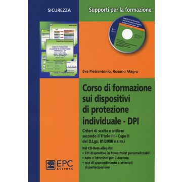 Corso di formazione sui dispositivi di protezione individuale DPI. Con CD-ROM