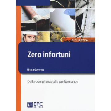 Zero infortuni. Dalla compliance alla performance