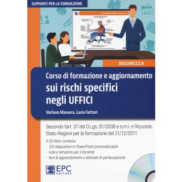 Corso di formazione e aggiornamento sui rischi specifici negli uffici. Con CD-ROM