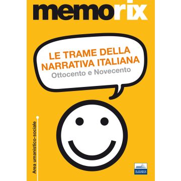 Le trame della narrativa italiana. Ottocento e Novecento