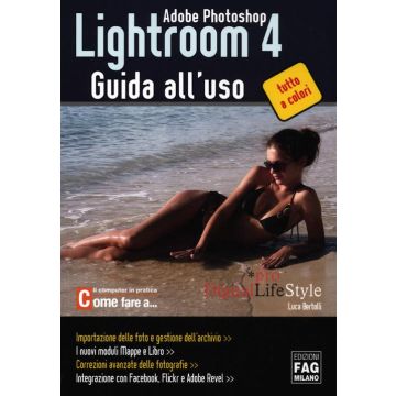 Adobe photoshop. Lightroom 4. Guida all'uso. Ediz. illustrata