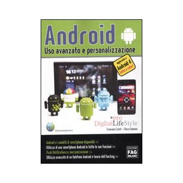 Android. Uso avanzato e personalizzazione. Ediz. illustrata
