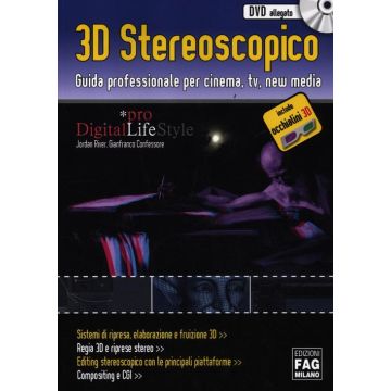 3D stereoscopico. Guida professionale per cinema, Tv, new media. Ediz. illustrata. Con CD-ROM. Con gadget