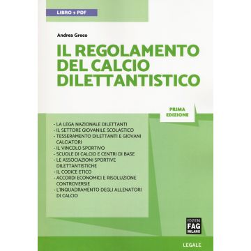 Il regolamento del calcio dilettantistico. Con espansione online