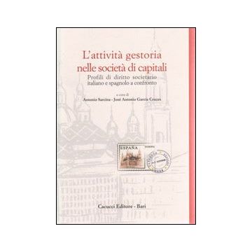 L'attività gestoria nelle società di capitali. Profili di diritto societario italiano e spagnolo a confronto