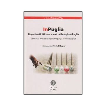 InPuglia. Opportunità di investimento nella regione Puglia