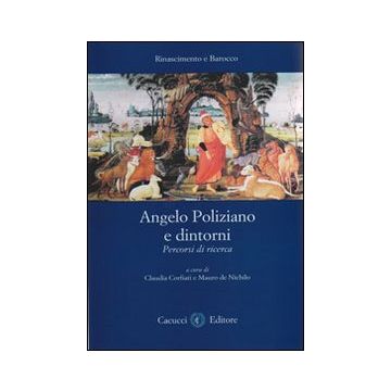 Angelo Poliziano e dintorni. Percorsi di ricerca