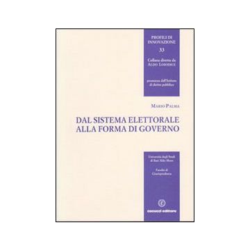 Dal sistema elettorale alla forma di governo