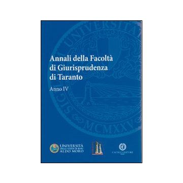 Annali della facoltà di giurisprudenza di Taranto. Vol. 4