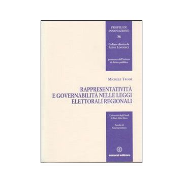 Rappresentatività e governabilità nelle leggi elettorali regionali