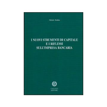 I nuovi strumenti di capitale e i riflessi sull'impresa bancaria